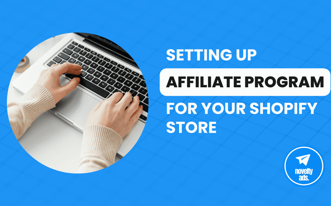 Setting Up Affiliate Program For Shopify Store 2023